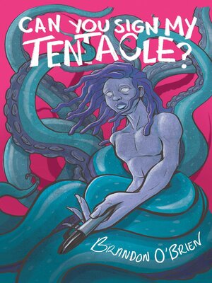 Can You Sign My Tentacle? - ebook